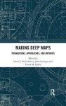 Making Deep Maps - Foundations, Approaches, and Methods