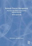 Business Process Management - Practical Guidelines to Successful Implementations