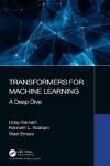 Transformers for Machine Learning - A Deep Dive