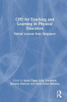 CPD for Teaching and Learning in Physical Education - Global Lessons from Singapore