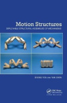 Motion Structures - Deployable Structural Assemblies of Mechanisms