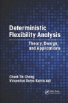 Deterministic Flexibility Analysis - Theory, Design, and Applications