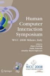 Human-Computer Interaction Symposium - IFIP 20th World Computer Congress, Proceedings of the 1st TC 13 Human-Computer Interactio