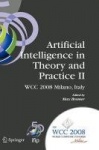 Artificial Intelligence in Theory and Practice II : IFIP 20th World Computer Congress, TC 12: IFIP AI 2008 Stream,
