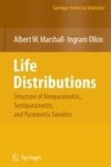 Life Distributions - Structure of Nonparametric, Semiparametric, and Parametric Families
