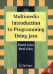 Multimedia Introduction to Programming Using Java