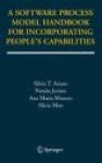 A Software Process Model Handbook for Incorporating People's Capabilities