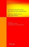 Optimization with Multivalued Mappings - Theory, Applications and Algorithms