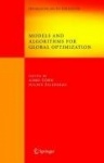 Models and Algorithms for Global Optimization - Essays Dedicated to Antanas Žilinskas on the Occasion of His 60th Birthday