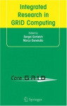 Integrated Research in GRID Computing - CoreGRID Integration Workshop 2005 (Selected Papers) November 28-30, Pisa, Italy