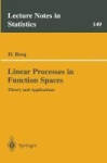 Linear Processes in Function Spaces - Theory and Applications