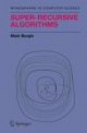 Super-Recursive Algorithms