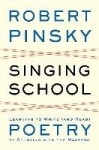 Singing School - Learning to Write (and Read) Poetry by Studying with the Masters