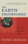 The Earth Encompassed - A History of the Environmental Sciences