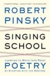 Singing School - Learning to Write (and Read) Poetry by Studying with the Masters