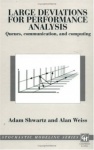 Large Deviations for Performance Analysis - Queues, Communication and Computing