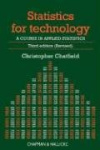 Statistics for Technology - A Course in Applied Statistics, Third Edition