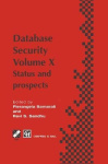 Database Security X - Status and prospects