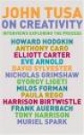 On Creativity: Interviews Exploring the Process