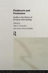 Fieldwork and Footnotes - Studies in the History of European Anthropology