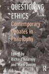 Questioning Ethics - Contemporary Debates in Continental Philosophy