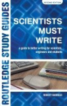 Scientists Must Write - A Guide to Better Writing for Scientists, Engineers and Students