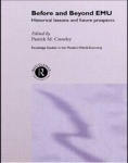 Before and Beyond EMU - Historical Lessons and Future Prospects