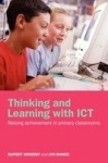 Thinking and Learning with ICT - Raising Achievement in Primary Classrooms