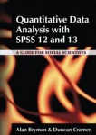 Quantitative Data Analysis with SPSS 12 and 13 - A Guide for Social Scientists