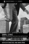 Small Cities - Urban Experience Beyond the Metropolis