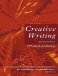 Creative Writing - A Workbook with Readings