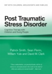 Post Traumatic Stress Disorder - Cognitive Therapy with Children and Young People