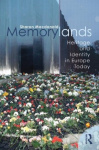 Memorylands - Heritage and Identity in Europe Today