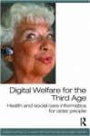 Digital Welfare for the Third Age - Health and social care informatics for older people