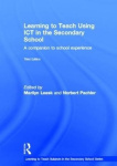 Learning to Teach Using ICT in the Secondary School - A companion to school experience