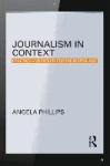 Journalism in Context - Practice and Theory for the Digital Age