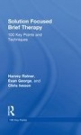 Solution Focused Brief Therapy - 100 Key Points and Techniques