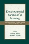 Developmental Variations in Learning - Applications to Social, Executive Function, Language, and Reading Skills