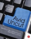 Avid Uncut - Workflows, Tips, and Techniques from Hollywood Pros