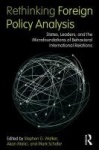 Rethinking Foreign Policy Analysis - States, Leaders, and the Microfoundations of Behavioral International Relations