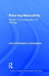 Race-ing Masculinity - Identity in Contemporary U.S. Writings