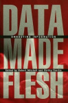 Data Made Flesh - Embodying Information