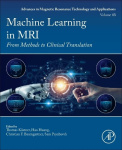 Machine Learning in MRI - From Methods to Clinical Translation