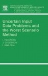 Uncertain Input Data Problems and the Worst Scenario Method