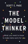 The Model Thinker - What You Need to Know to Make Data Work for You