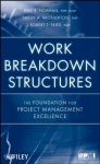 Work Breakdown Structures - The Foundation for Project Management Excellence
