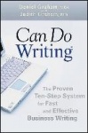 Can Do Writing - The Proven Ten-Step System for Fast and Effective Business Writing