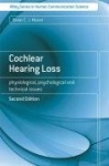 Cochlear Hearing Loss - Physiological, Psychological and Technical Issues