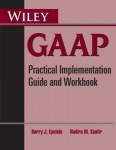 Wiley GAAP - Practical Implementation Guide and Workbook