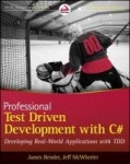 Professional Test Driven Development with C# - Developing Real World Applications with TDD
